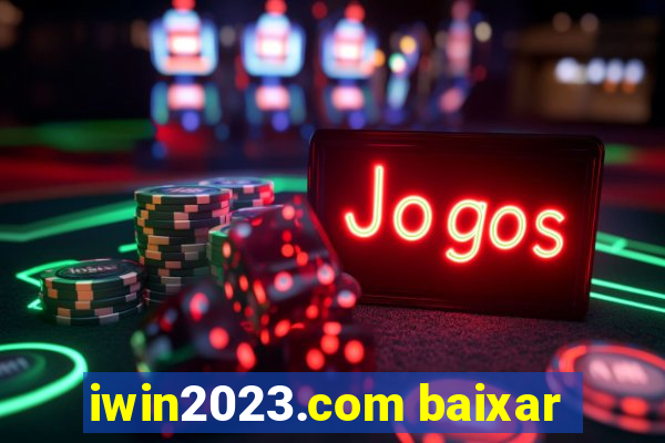 iwin2023.com baixar